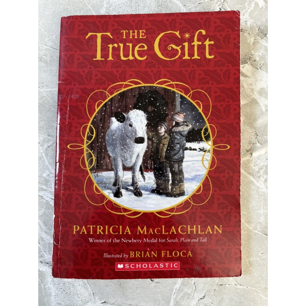 The True Gift: A Christmas Story MacLachlan, Patricia - GOOD